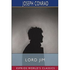 Lord Jim (Esprios Classics) -- Joseph Conrad